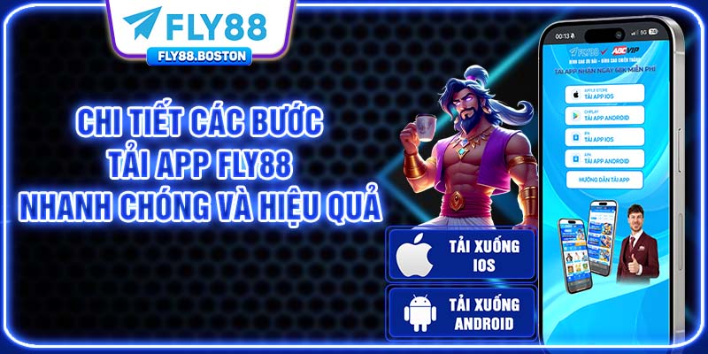 Chi tiết các bước tải app FLY88 nhanh chóng và hiệu quả
