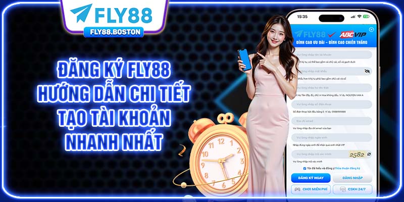 Đăng Ký FLY88 - Hướng Dẫn Tạo Tài Khoản Nhanh Nhất