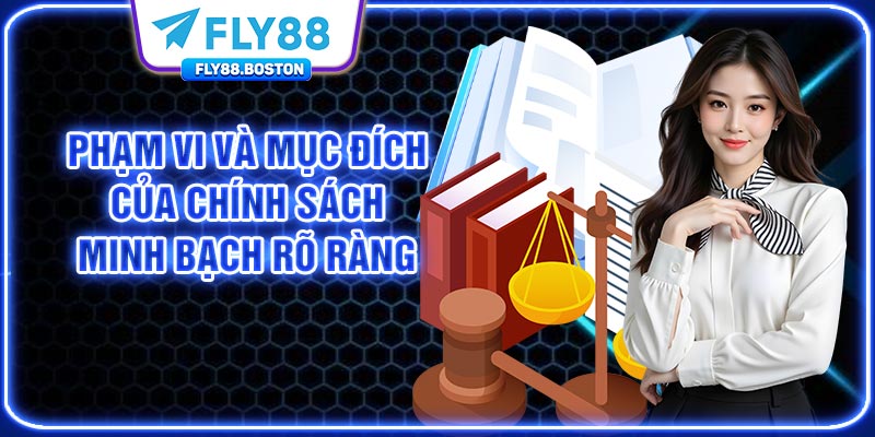 Phạm vi và mục đích của chính sách minh bạch rõ ràng
