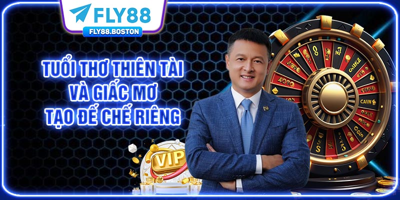 Tuổi thơ thiên tài và giấc mơ tạo đế chế riêng